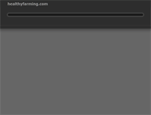 Tablet Screenshot of healthyfarming.com